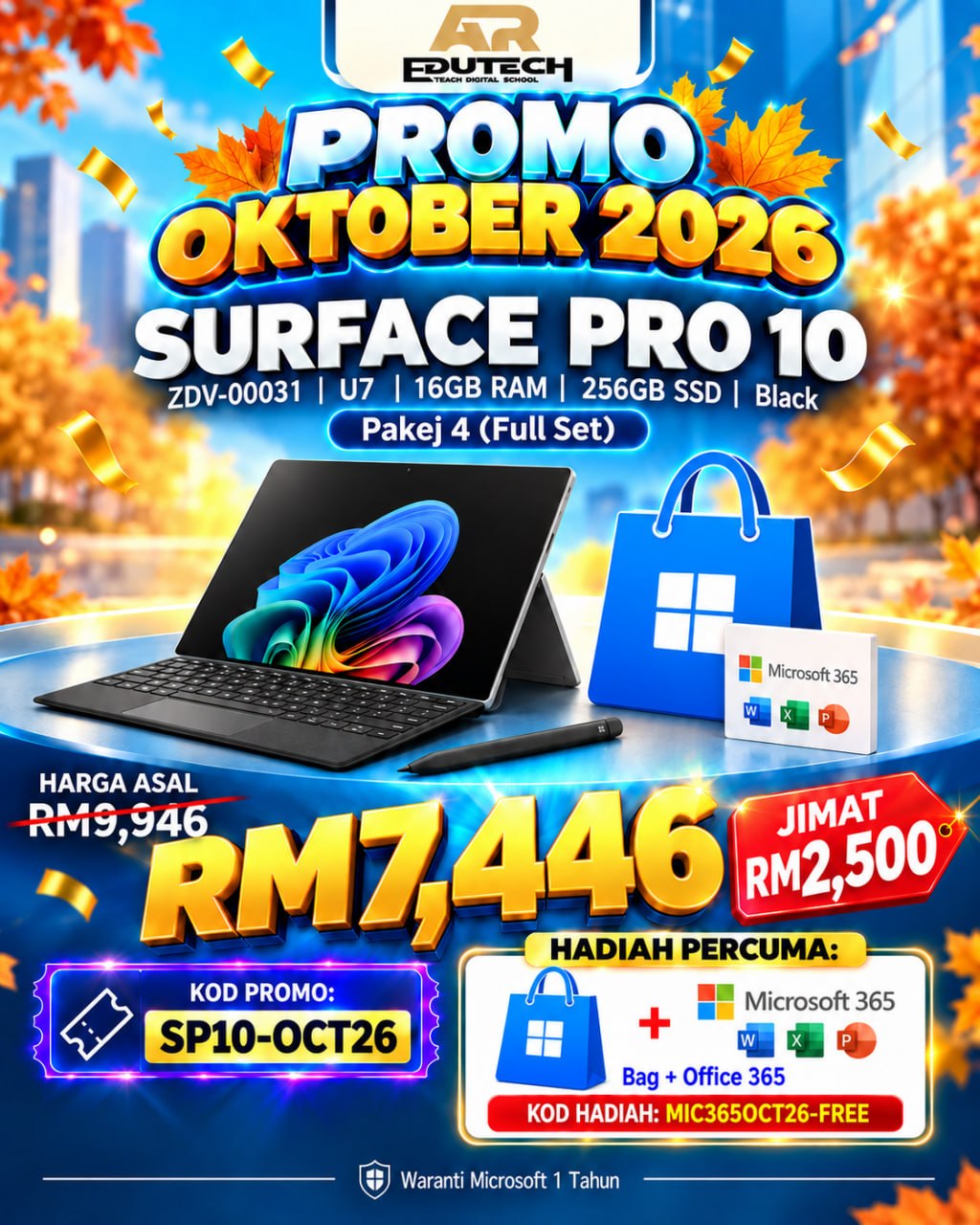 POSTER PROMO OCTOBER 2026 

Microsoft Suface Pro 10 - ZDV-00031 - U7 / 16 / 256 - Black - Pakej 4 (FULL SET)