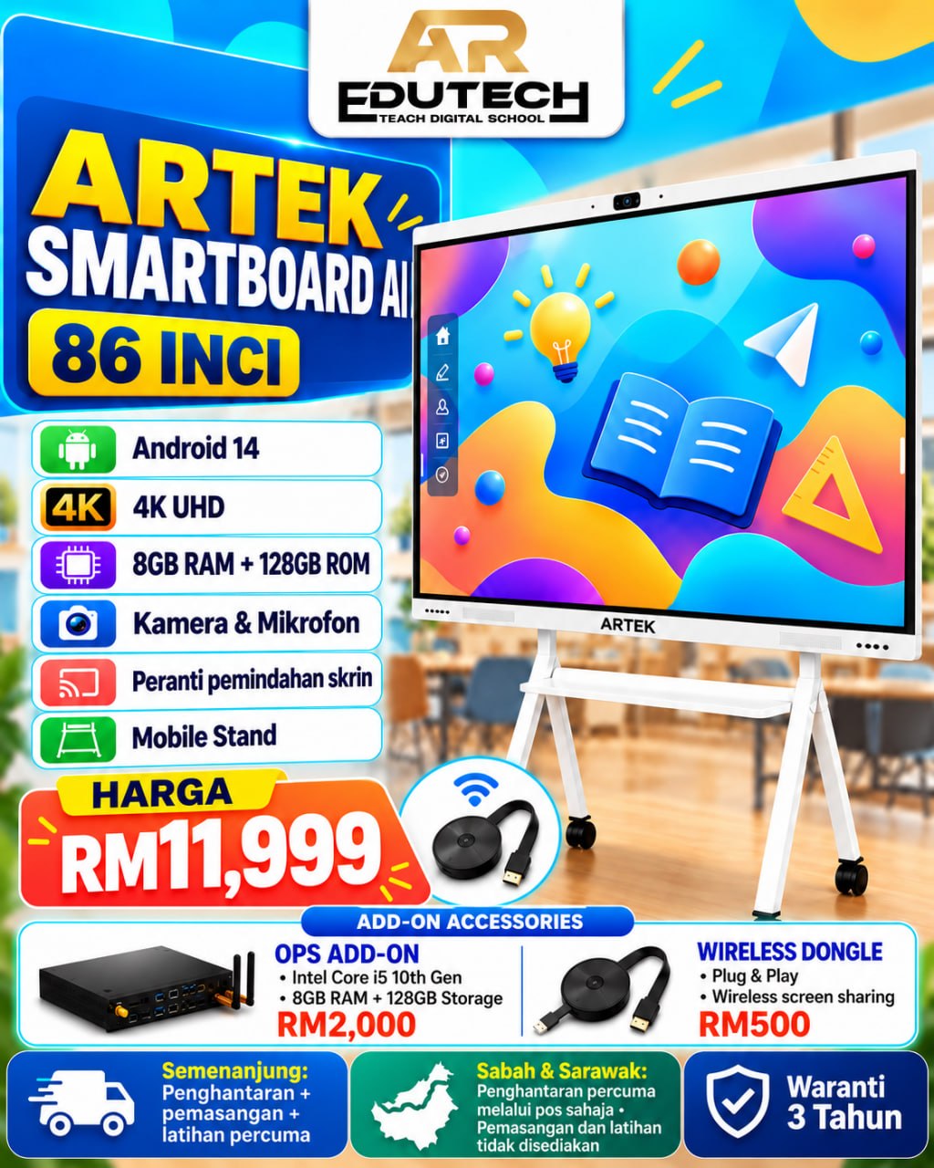 POSTER PROMO OCTOBER 2026 

86 INCH ARTEK SMARTBOARD AI , 3840X2860,4k, Android 14, 8G 
RAM+128GB ROM, with camera and microphone, with screen transfer 
device and Mobile Stand