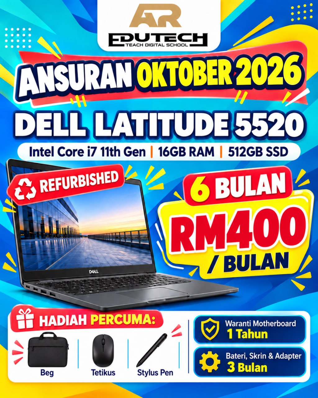 POSTER OCTOBER 2026 

ANSURAN 6 BULAN 
DELL Latitude 5520 - i7-11thGen 16/512 (REFURBISH)