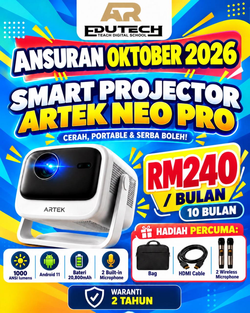 POSTER OCTOBER 2026 

ANSURAN 10 BULAN 
SMART PROJECTOR ARTEK NEO PRO WITH BAG