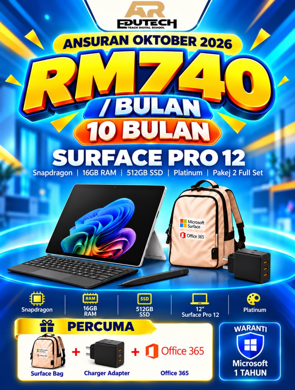 POSTER OCTOBER 2026 

ANSURAN 10 BULAN 
Pakej 2 Microsoft Surface Pro12 inSDP/16/512 CM Platinum (No Charging Adaptor) - Full 
Set